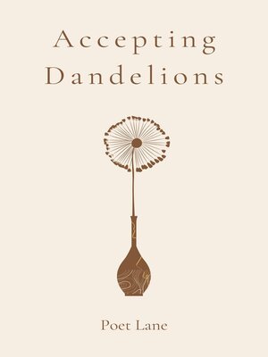 cover image of Accepting Dandelions